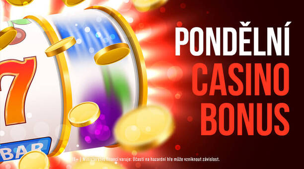 Casino bonusy DNES ⇨ pondělí