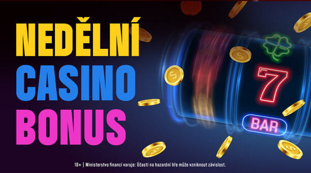 Casino bonusy DNES ⇨ neděle