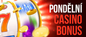 Casino bonusy DNES ⇨ pondělí